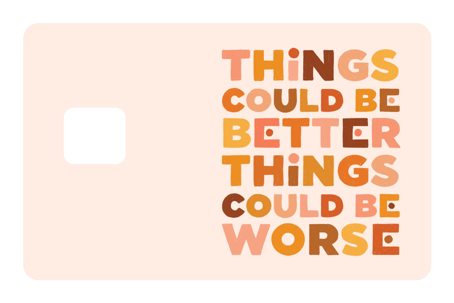 Things Could Be Better - Image 3