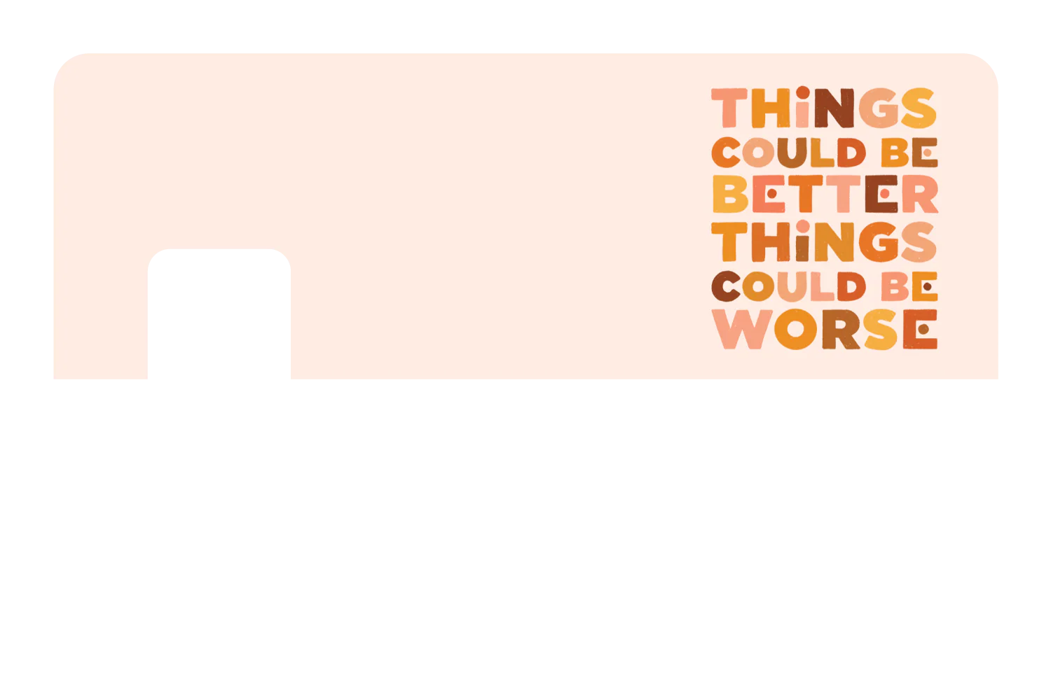 Things Could Be Better - Image 7