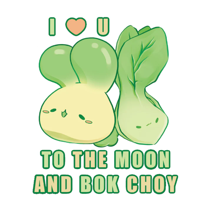 To the Moon And Bok Choy