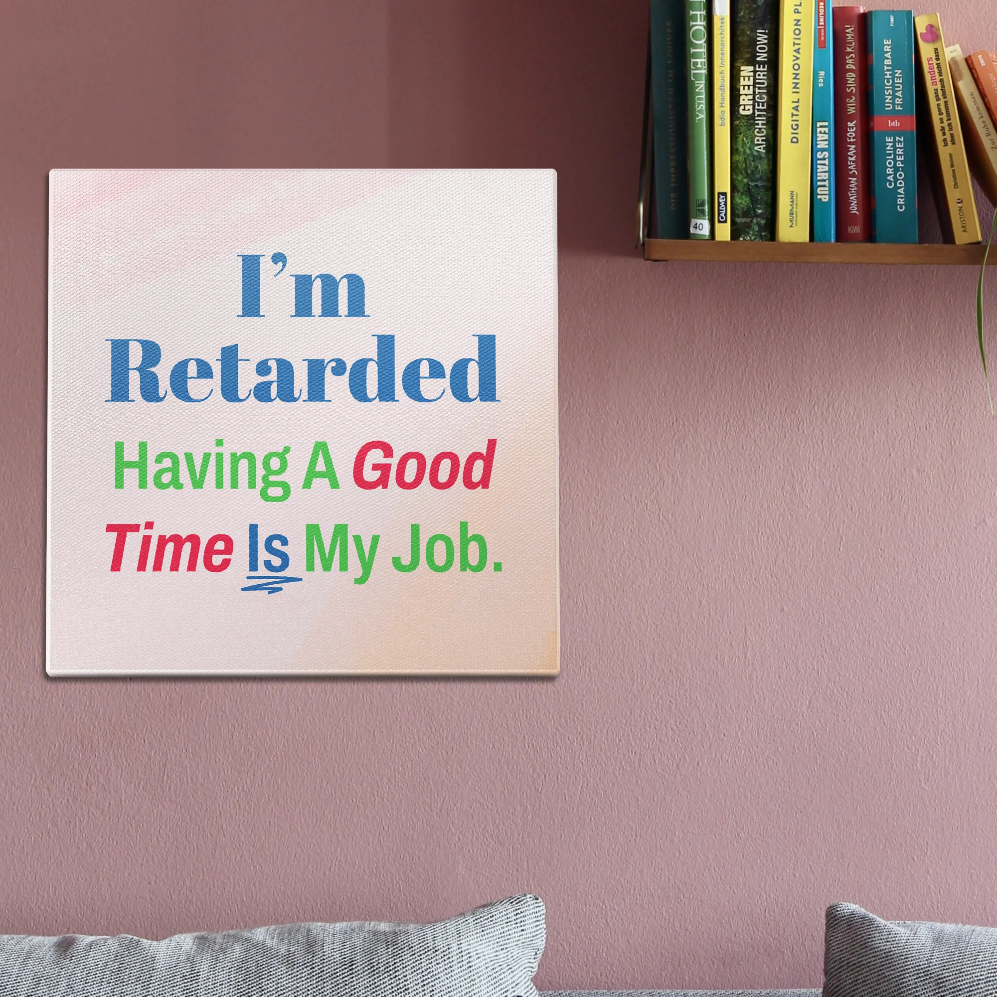 I'm R*tarded Wall Art - Image 2