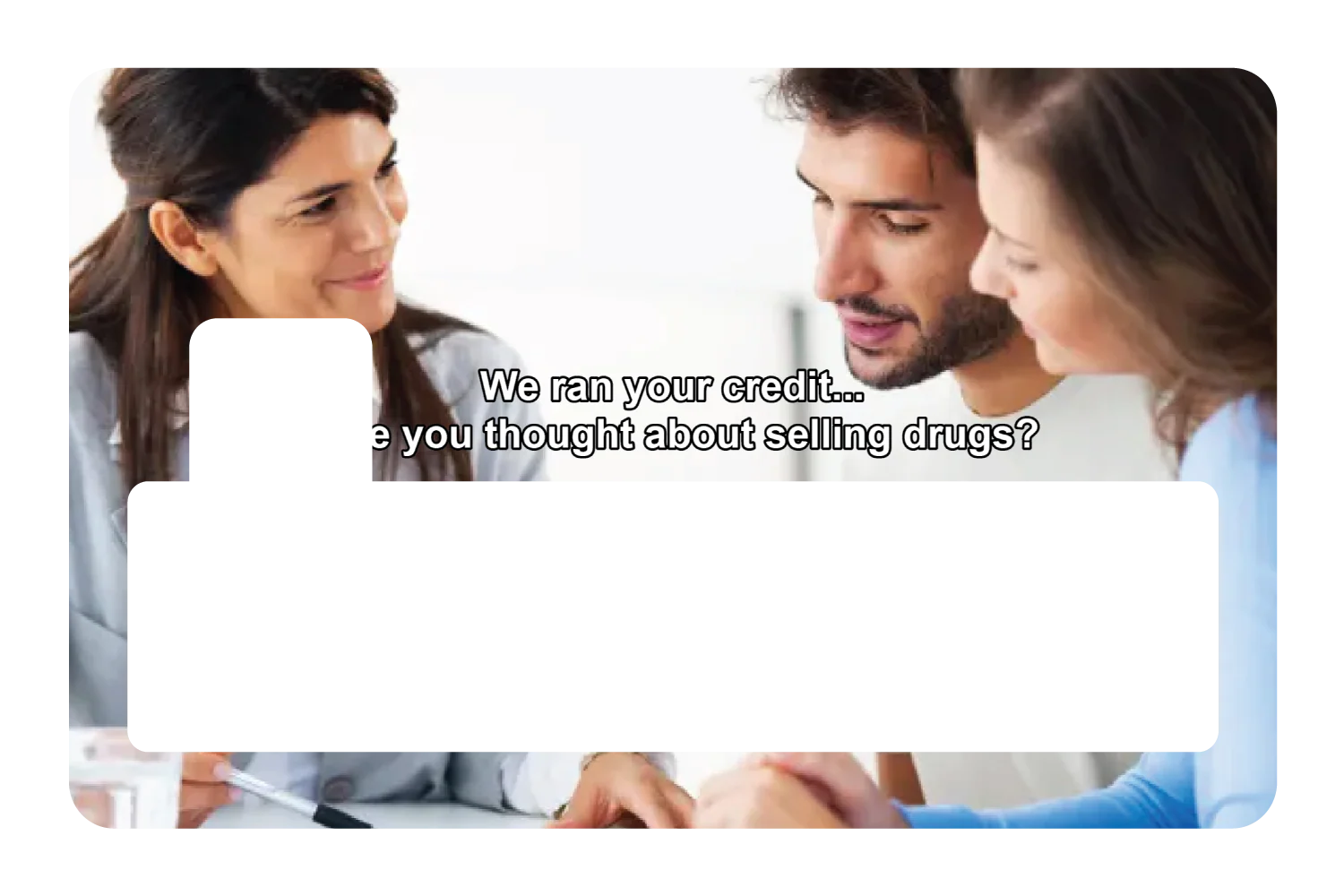 We ran your credit... - Image 4