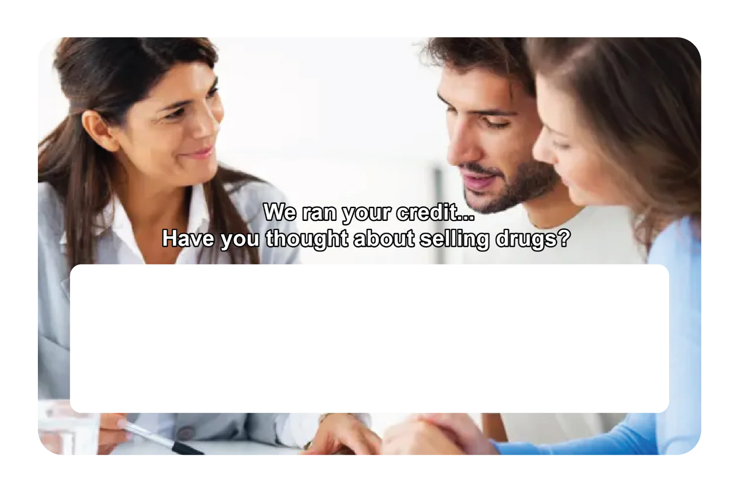 We ran your credit... - Image 6