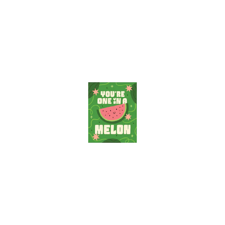 You're One in a Melon - Image 3