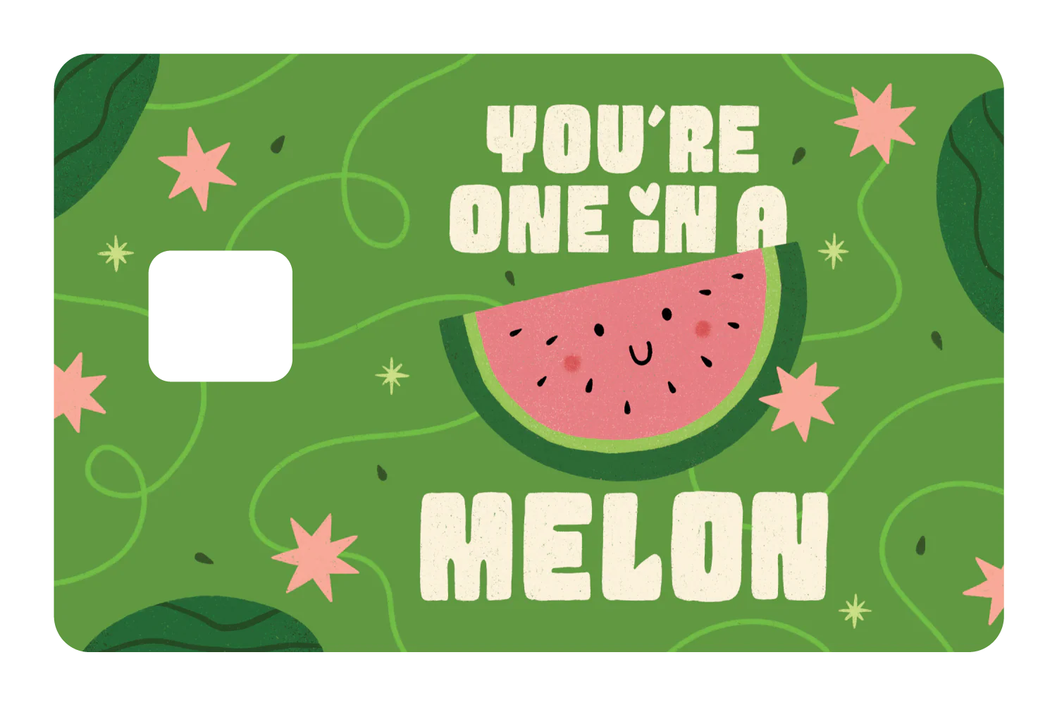 You're One in a Melon - Image 3