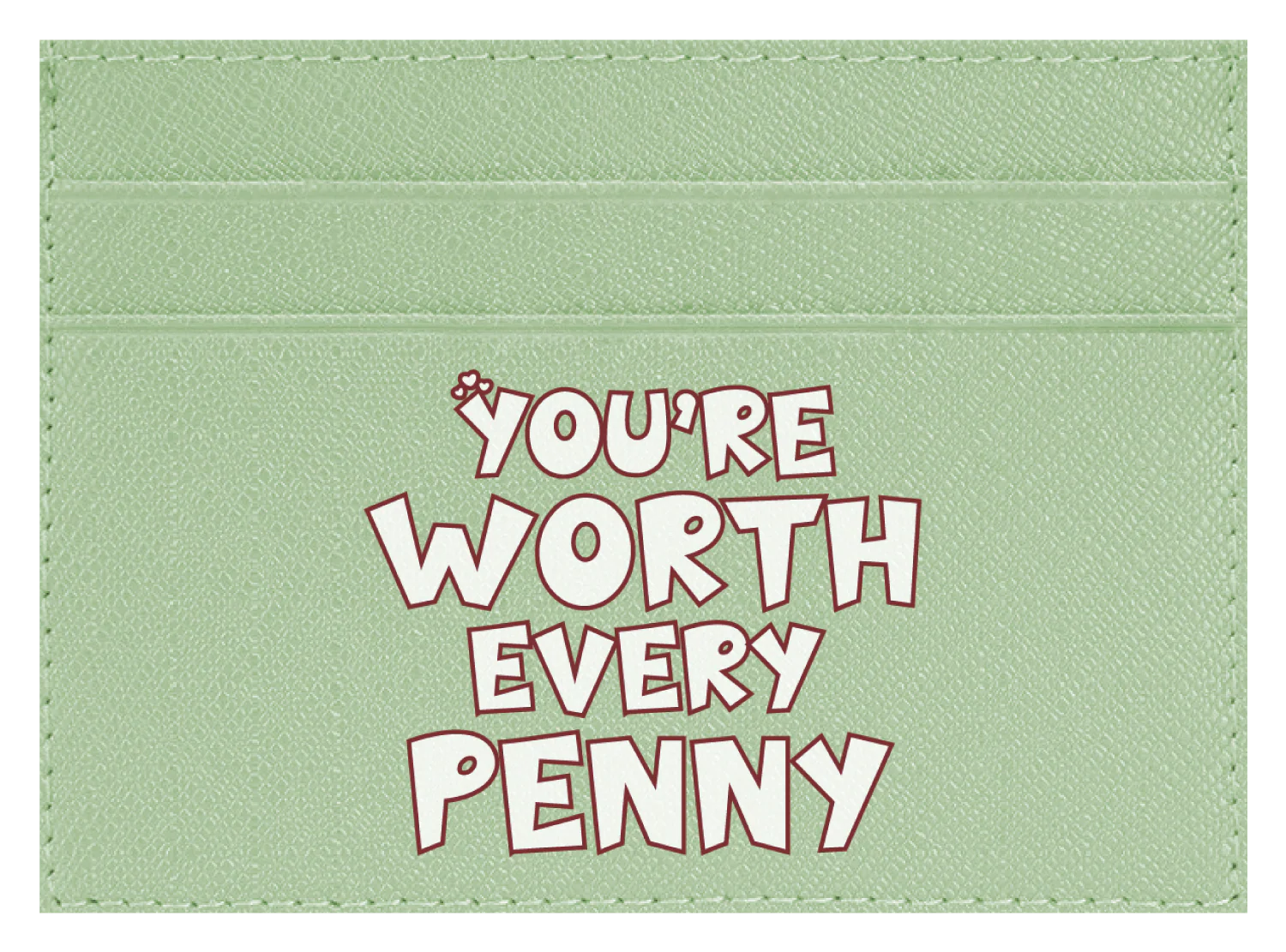 You're Worth Every Penny