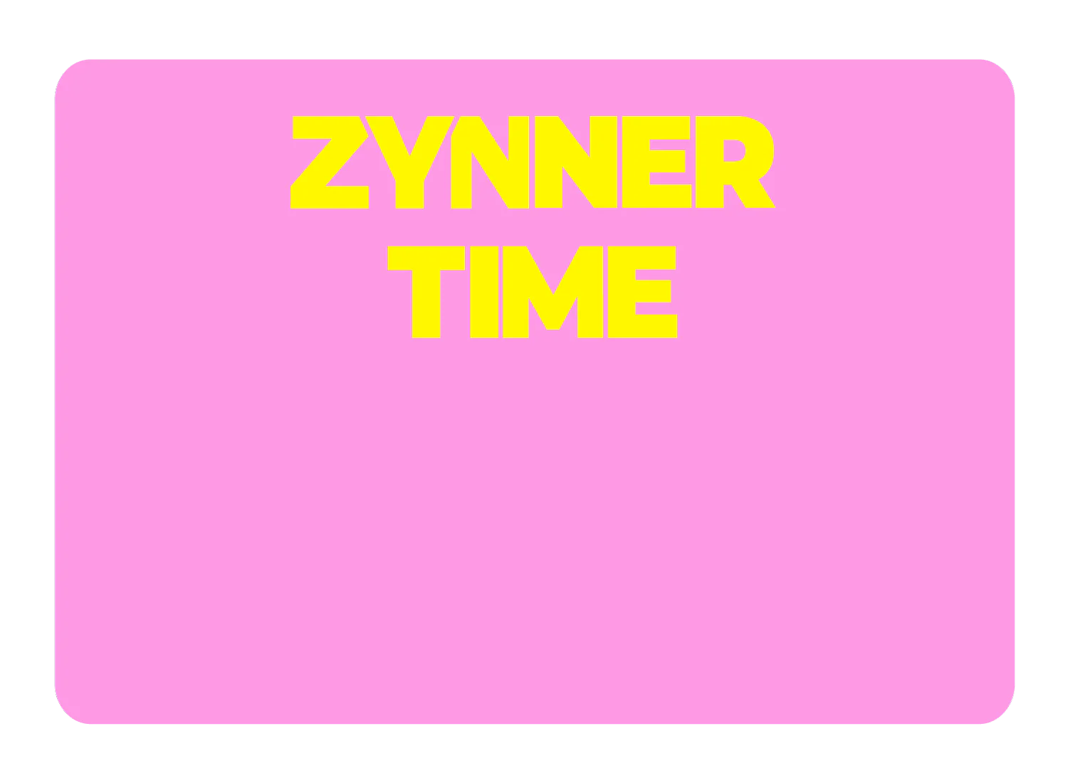 Zynner Time
